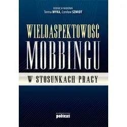 WIELOASPEKTOWOŚĆ MOBBINGU W STOSUNKACH PRACY