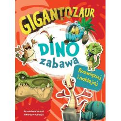 GIGANTOZAUR. DINO ZABAWA. ROZWIĄZUJ I NAKLEJAJ