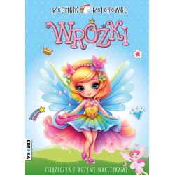 WRÓŻKI. KOCHAM KOLOROWAĆ. KSIĄŻECZKA Z DUŻYMI NAKLEJKAMI