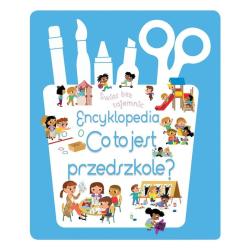 CO TO JEST PRZEDSZKOLE? ŚWIAT BEZ TAJEMNIC. ENCYKLOPEDIA