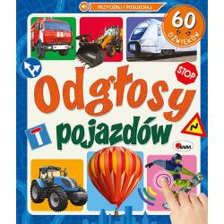 ODGŁOSY POJAZDÓW. PRZYCIŚNIJ I POSŁUCHAJ. 60 DŹWIĘKÓW II GATUNEK