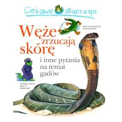 CIEKAWE DLACZEGO WĘŻE ZRZUCAJĄ SKÓRĘ