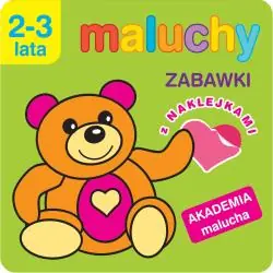 ZABAWKI. KSIĄŻKECZKA Z NAKLEJKAMI. MALUCHY 2-3 LATA