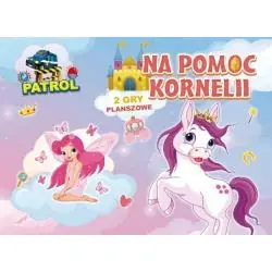PATROL + NA POMOC KORMNELII. 2 GRY PLANSZOWE 3+