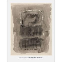 MARK ROTHKO. OD ŚRODKA