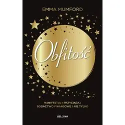 OBFITOŚĆ. MANIFESTUJ I PRZYCIĄGAJ BOGACTWO FINANSOWE I NIE TYLKO