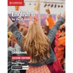 IB DIPLOMA: ENGLISH B FOR THE IB DIPLOMA ENGLISH B COURSEBOOK WITH CAMBRIDGE ELEVATE EDITION