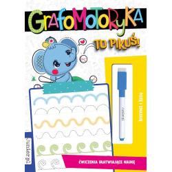 GRAFOMOTORYKA TO PIKUŚ! PISZĘ I ZMAZUJĘ