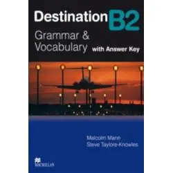 DESTINATION B2. GRAMMAR: VOCABULARY. STUDENT'S BOOK WITH KEY
