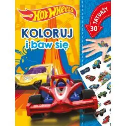 HOT WHEELS. KOLORUJ I BAW SIĘ. 30 TATUAŻY