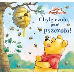 DISNEY KUBUŚ I PRZYJACIELE. CHYLĘ CZOŁO, PANI PSZCZOŁO!