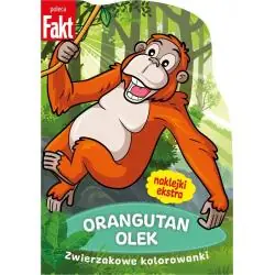 ORANGUTAN OLEK. ZWIERZAKOWE KOLOROWANKI Z NAKLEJKAMI