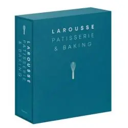 LAROUSSE PATISSERIE AND BAKING