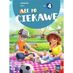 ALE TO CIEKAWE. KLASA 1 PODRĘCZNIK 4