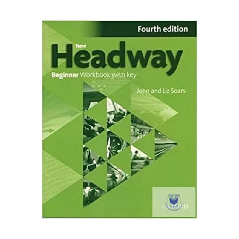 NEW HEADWAY BEGINNER WORKBOOK WITH KEY