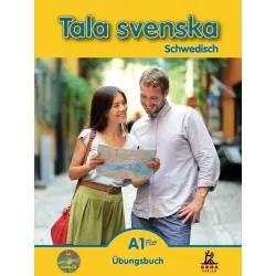 TALA SVENSKA SCHWEDISCH A1 PLUS. ÜBUNGSBUCH