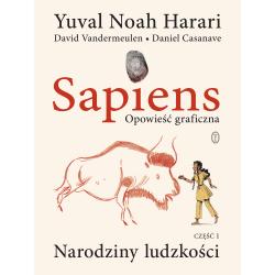 NARODZINY LUDZKOŚCI. SAPIENS. OPOWIEŚĆ GRAFICZNA 1