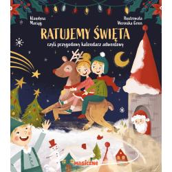 RATUJEMY ŚWIĘTA CZYLI PRZYGODOWY KALENDARZ ADWENTOWY
