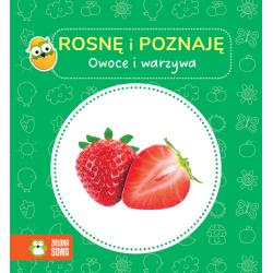OWOCE I WARZYWA. ROSNĘ I POZNAJĘ