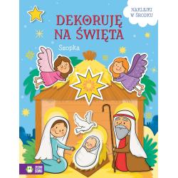 SZOPKA. DEKORUJĘ NA ŚWIĘTA. KSIĄŻECZKA Z NAKLEJKAMI