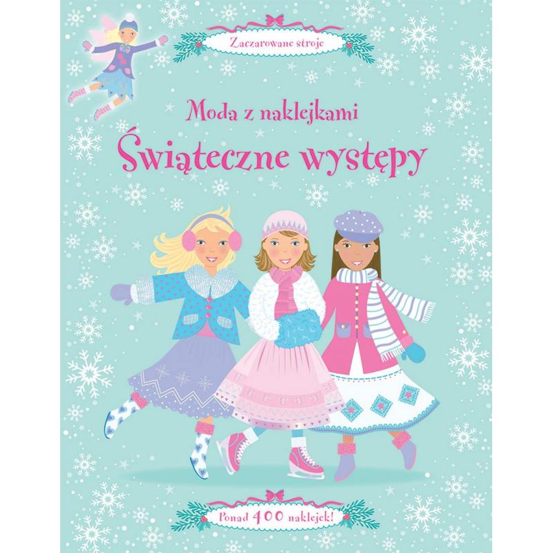 ŚWIĄTECZNE WYSTĘPY MODA Z 400 NAKLEJKAMI 4+ - Zielona Sowa ŚWIĄTECZNE WYSTĘPY MODA Z 400 NAKLEJKAMI 4+ - Zielona Sowa