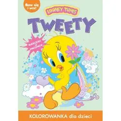 LOONEY TUNES TWEETY. KOLOROWANKA DLA DZIECI