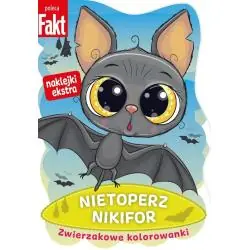 NIETOPERZ NIKIFOR. ZWIERZAKOWE KOLOROWANKI Z NAKLEJKAMI