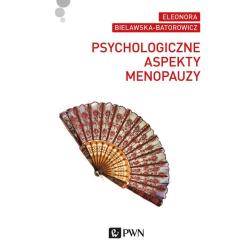 PSYCHOLOGICZNE ASPEKTY MENOPAUZY