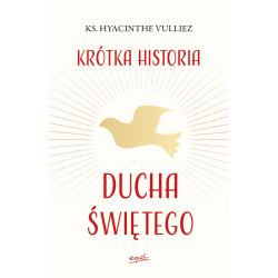 KRÓTKA HISTORIA DUCHA ŚWIĘTEGO