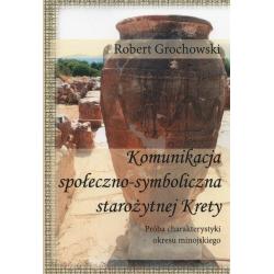 KOMUNIKACJA SPOŁECZNO-SYMBOLICZNA STAROŻYTNEJ KRETY