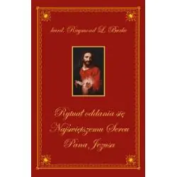 RYTUAŁ ODDANIA SIĘ NAJŚWIĘTSZEMU SERCU PANA JEZUSA