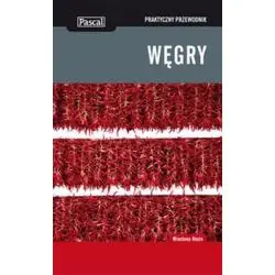 WĘGRY. PRAKTYCZNY PRZEWODNIK