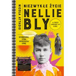 NIEZWYKŁE ŻYCIE NELLIE BLY. DZIENNIKARKA, KTÓRA WYPRZEDZIŁA EPOKĘ