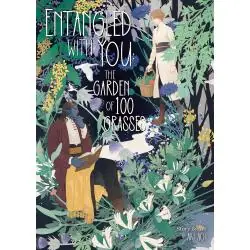 ENTANGLED WITH YOU: THE GARDEN OF 100 GRASSES
