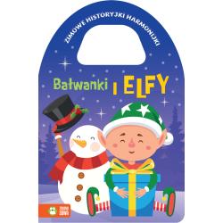 BAŁWANKI I ELFY. ZIMOWE HISTORYJKI HARMONIJKI
