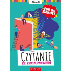 CZYTANIE ZE ZROZUMIENIEM. KLASA 3. IDĘ DO SZKOŁY
