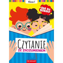 CZYTANIE ZE ZROZUMIENIEM. KLASA 1. IDĘ DO SZKOŁY