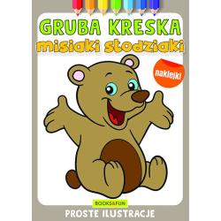 MISIAKI SŁODZIAKI. GRUBA KRESKA. KOLOROWANKA Z NAKLEJKAMI