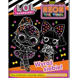 L.O.L. SURPRISE! NEON. WYRAŹ SIEBIE! MOC KOLORU