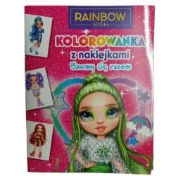 RAINBOW HIGH. BAWMY SIĘ RAZEM. KOLOROWANKA Z NAKLEJKAMI