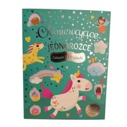 OLŚNIEWAJĄCE JEDNOROŻCE. ZADANIA I ŁAMIGŁÓWKI