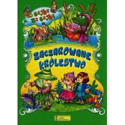 ZACZAROWANE KRÓLESTWO. BAJKA ZA BAJKĄ