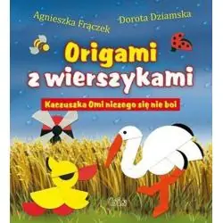 KACZUSZKA OMI NICZEGO SIĘ NIE BOI. ORIGAMI Z WIERSZYKAMI