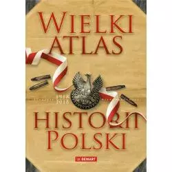 WIELKI ATLAS HISTORII POLSKI - Demart