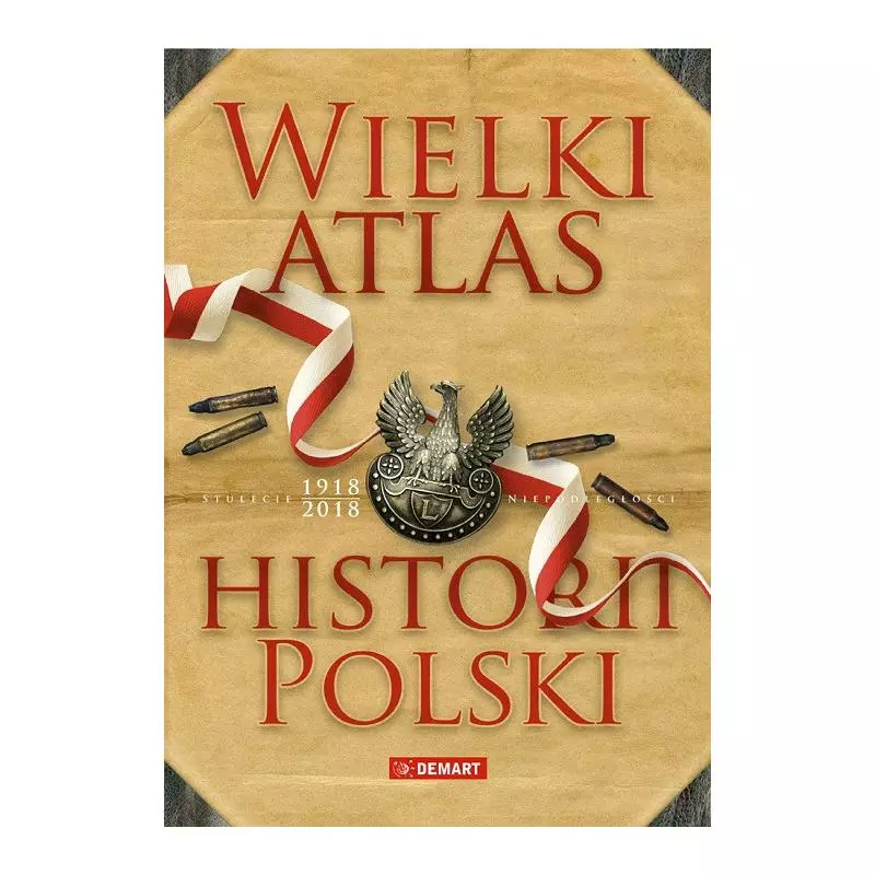 WIELKI ATLAS HISTORII POLSKI - Demart