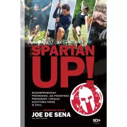 SPARTAN UP BĄDŹ JAK SPARTANIN Joe De Sena - Sine Qua Non