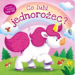 CO LUBI JEDNOROŻEC? DOTYKAJ, POZNAWAJ, BAW SIĘ