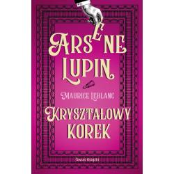 KRYSZTAŁOWY KOREK. ARSENE LUPIN