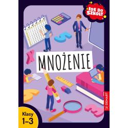 MNOŻENIE. IDĘ DO SZKOŁY. KLASY 1-3
