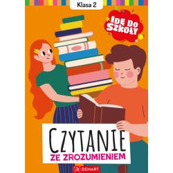 CZYTANIE ZE ZROZUMIENIEM. IDĘ DO SZKOŁY. KLASA 2